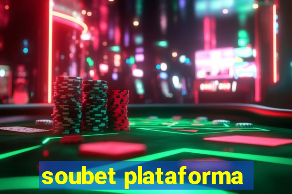 soubet plataforma